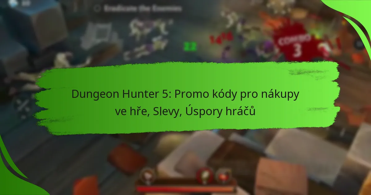 Dungeon Hunter 5: Promo kódy pro nákupy ve hře, Slevy, Úspory hráčů