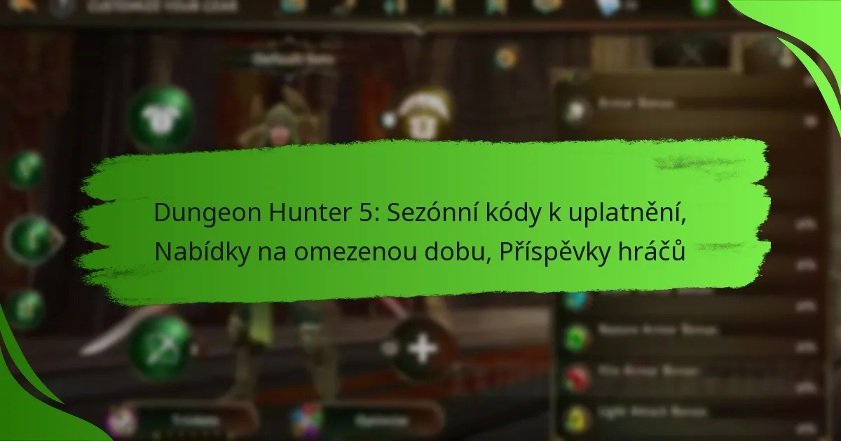 Dungeon Hunter 5: Sezónní kódy k uplatnění, Nabídky na omezenou dobu, Příspěvky hráčů
