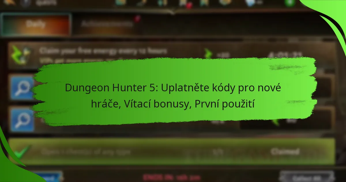 Dungeon Hunter 5: Uplatněte kódy pro nové hráče, Vítací bonusy, První použití