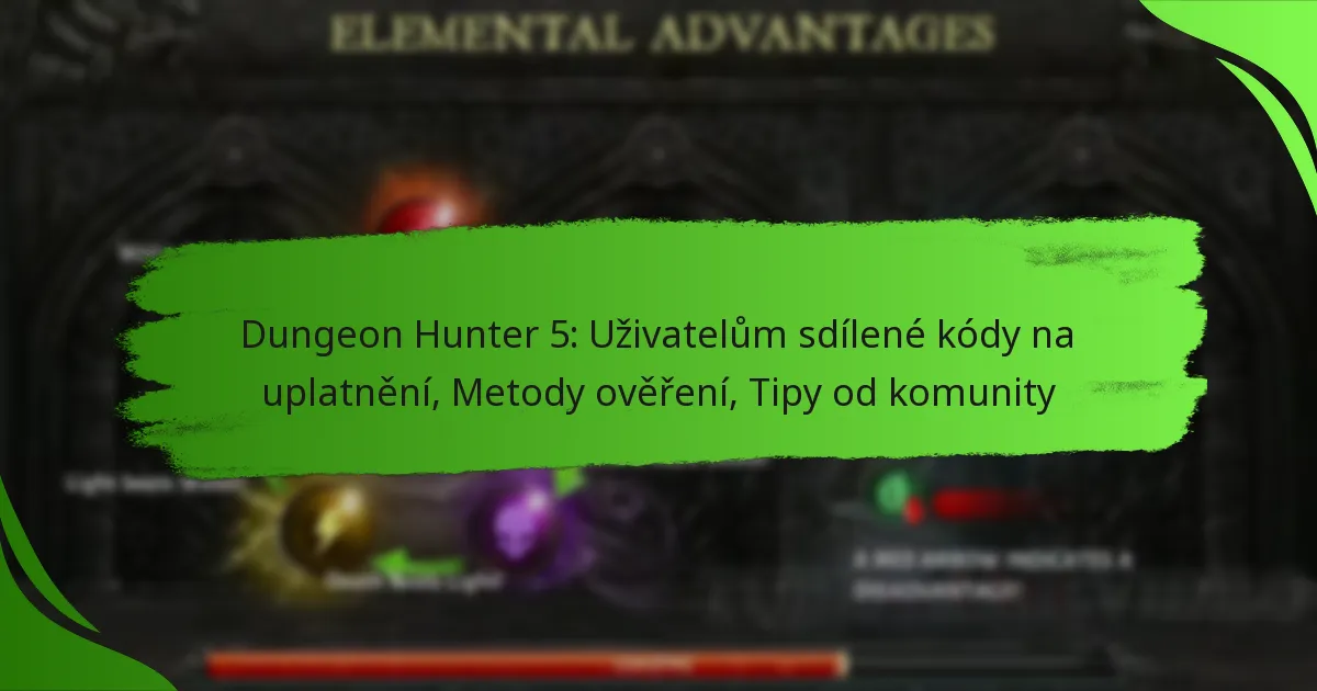 Dungeon Hunter 5: Uživatelům sdílené kódy na uplatnění, Metody ověření, Tipy od komunity