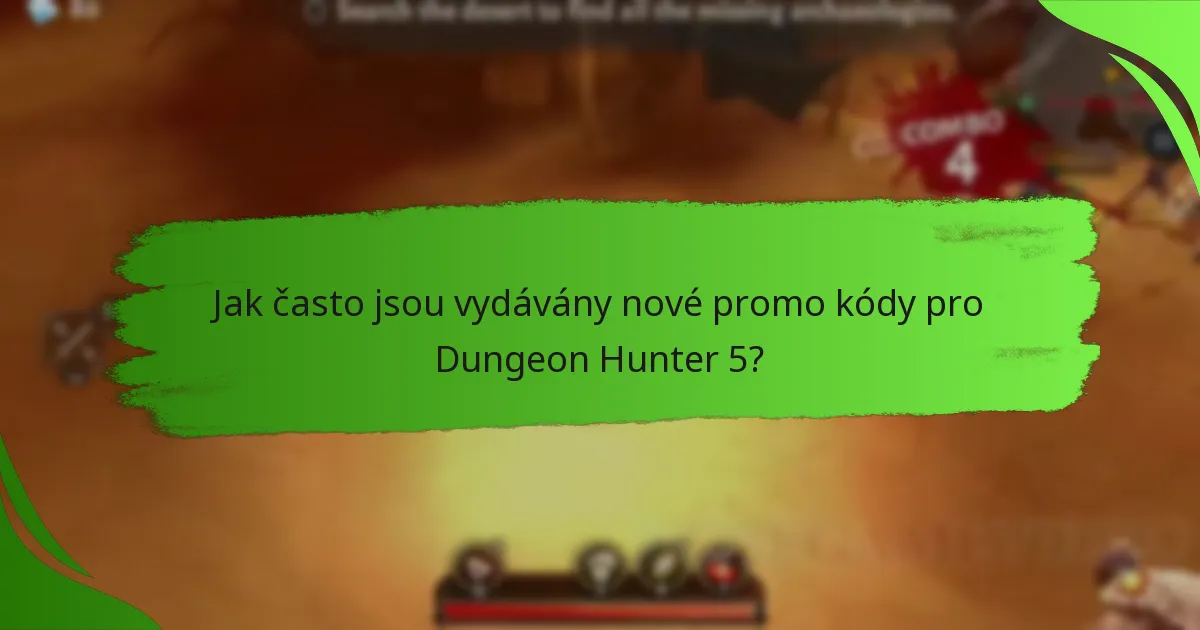 Jak často jsou vydávány nové promo kódy pro Dungeon Hunter 5?