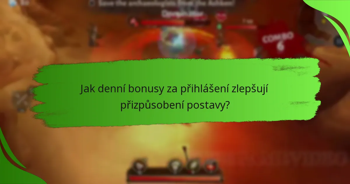 Jak denní bonusy za přihlášení zlepšují přizpůsobení postavy?
