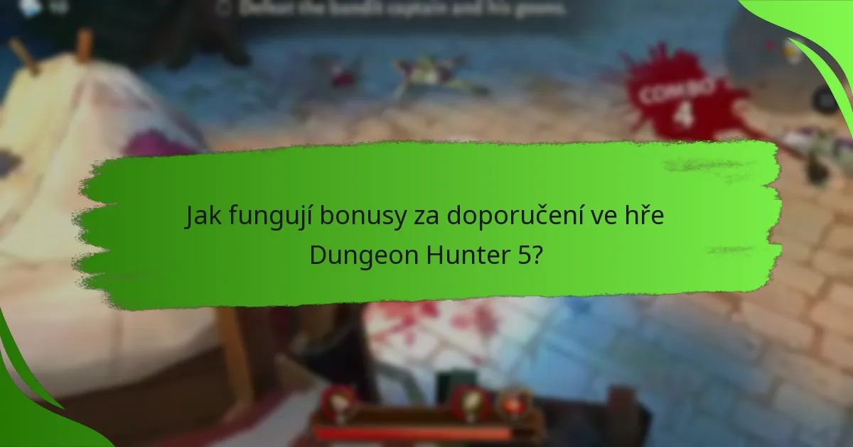 Jak fungují bonusy za doporučení ve hře Dungeon Hunter 5?