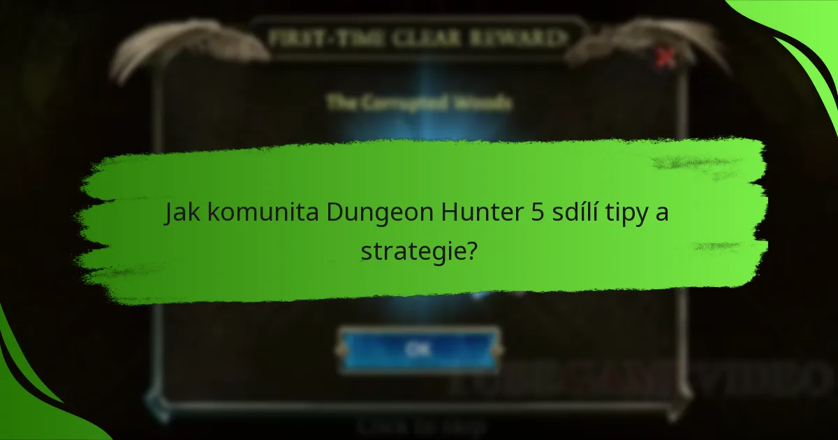 Jak komunita Dungeon Hunter 5 sdílí tipy a strategie?