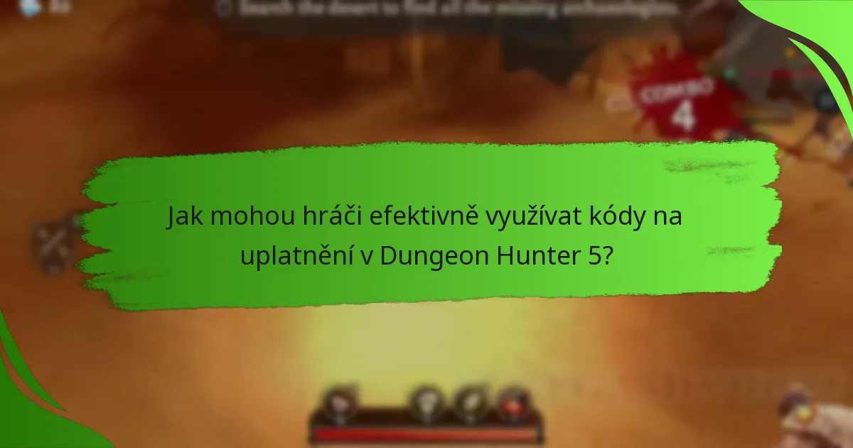 Jak mohou hráči efektivně využívat kódy na uplatnění v Dungeon Hunter 5?