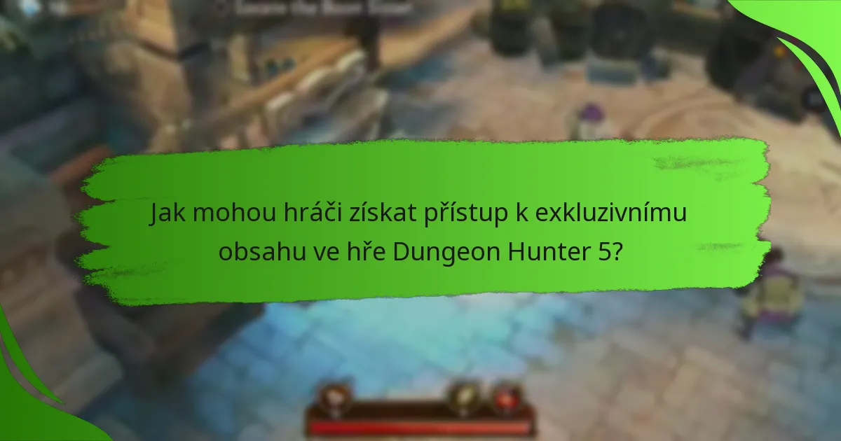 Jak mohou hráči získat přístup k exkluzivnímu obsahu ve hře Dungeon Hunter 5?