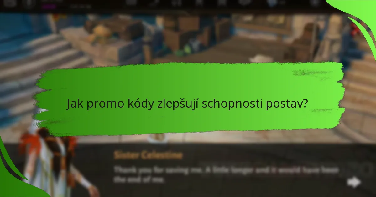Jak promo kódy zlepšují schopnosti postav?