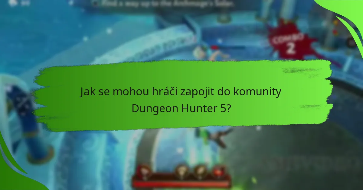 Jak se mohou hráči zapojit do komunity Dungeon Hunter 5?