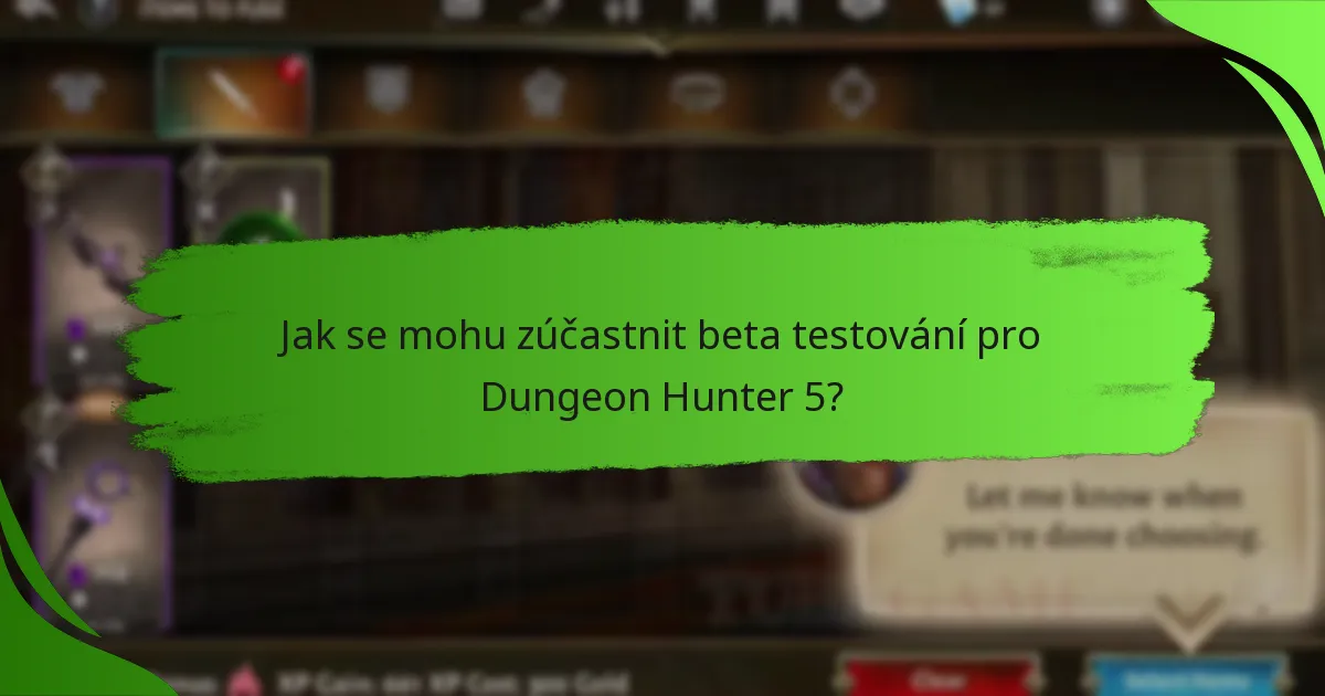 Jak se mohu zúčastnit beta testování pro Dungeon Hunter 5?