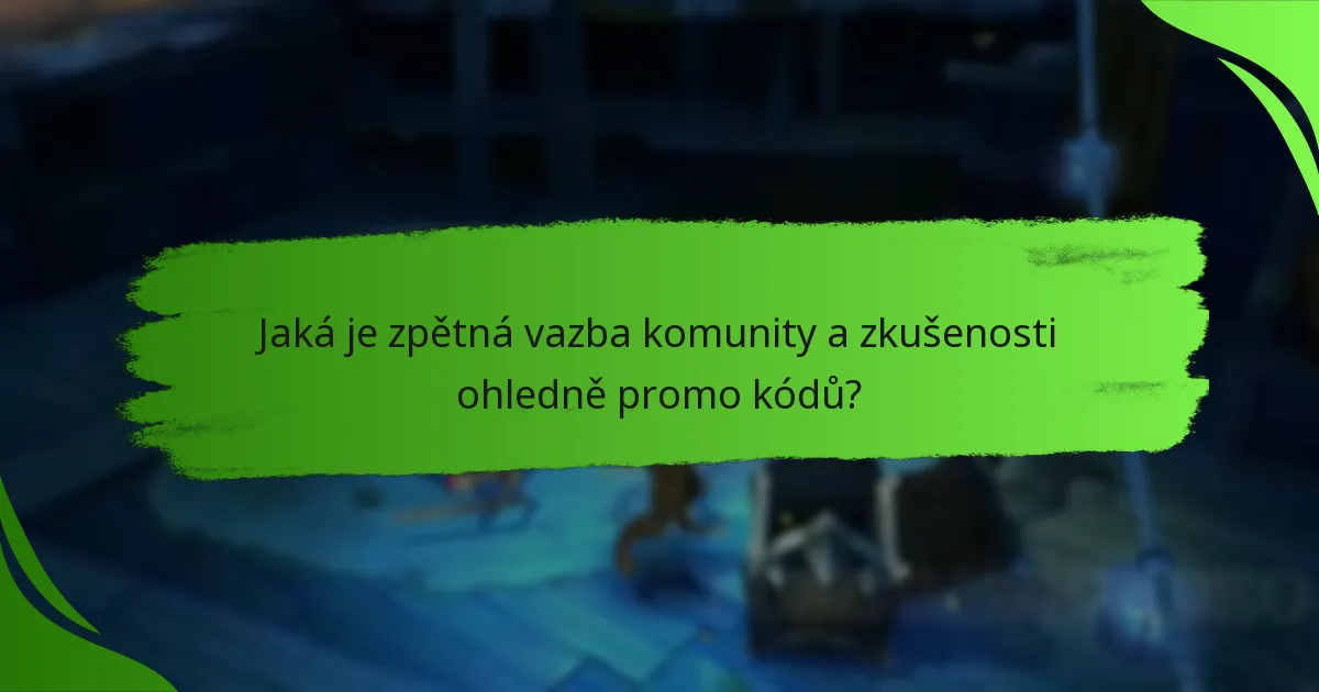 Jaká je zpětná vazba komunity a zkušenosti ohledně promo kódů?