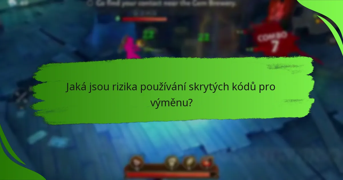 Jaká jsou rizika používání skrytých kódů pro výměnu?