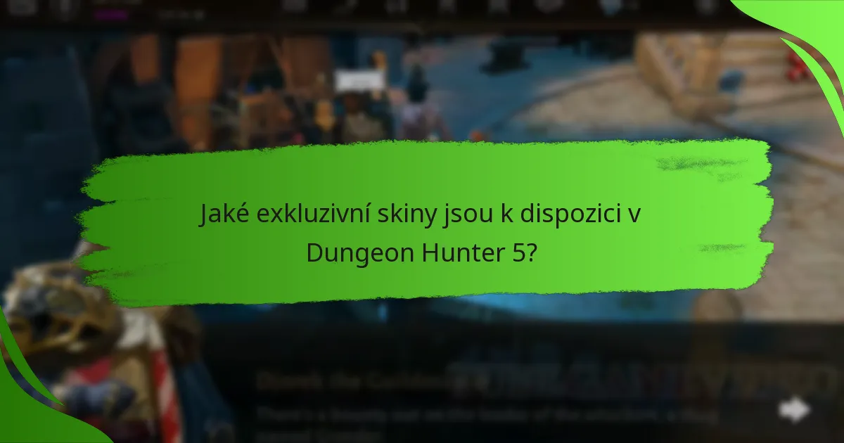 Jaké exkluzivní skiny jsou k dispozici v Dungeon Hunter 5?