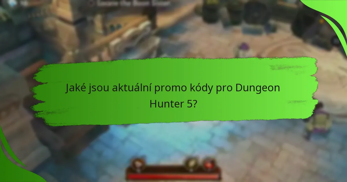 Jaké jsou aktuální promo kódy pro Dungeon Hunter 5?