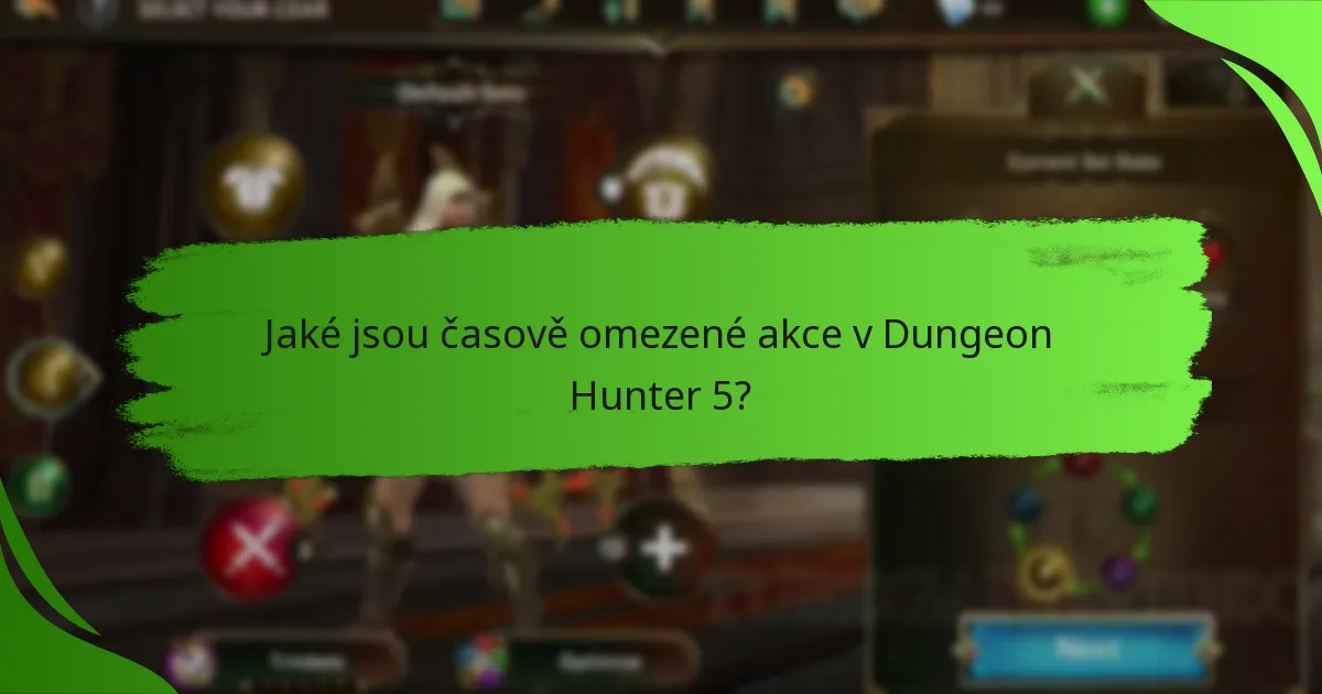 Jaké jsou časově omezené akce v Dungeon Hunter 5?