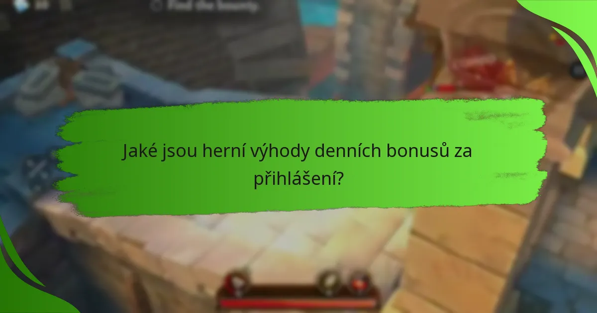 Jaké jsou herní výhody denních bonusů za přihlášení?