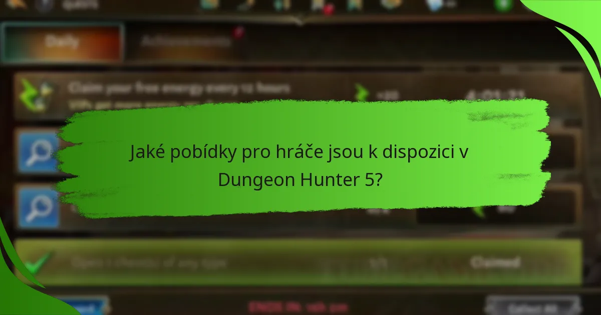 Jaké pobídky pro hráče jsou k dispozici v Dungeon Hunter 5?