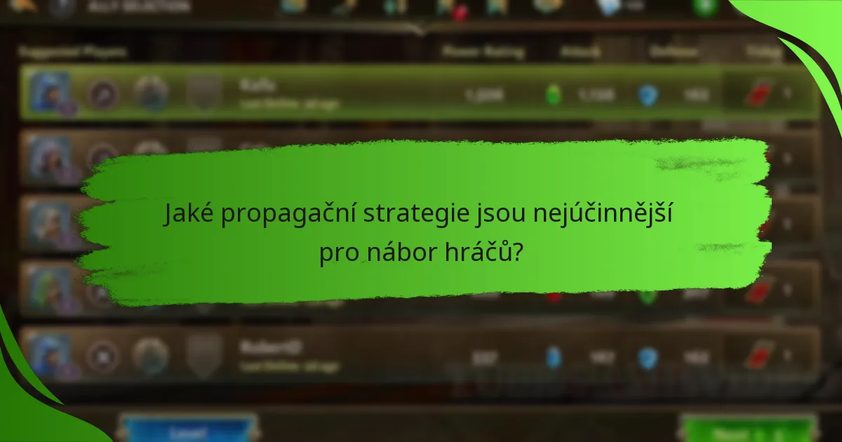Jaké propagační strategie jsou nejúčinnější pro nábor hráčů?