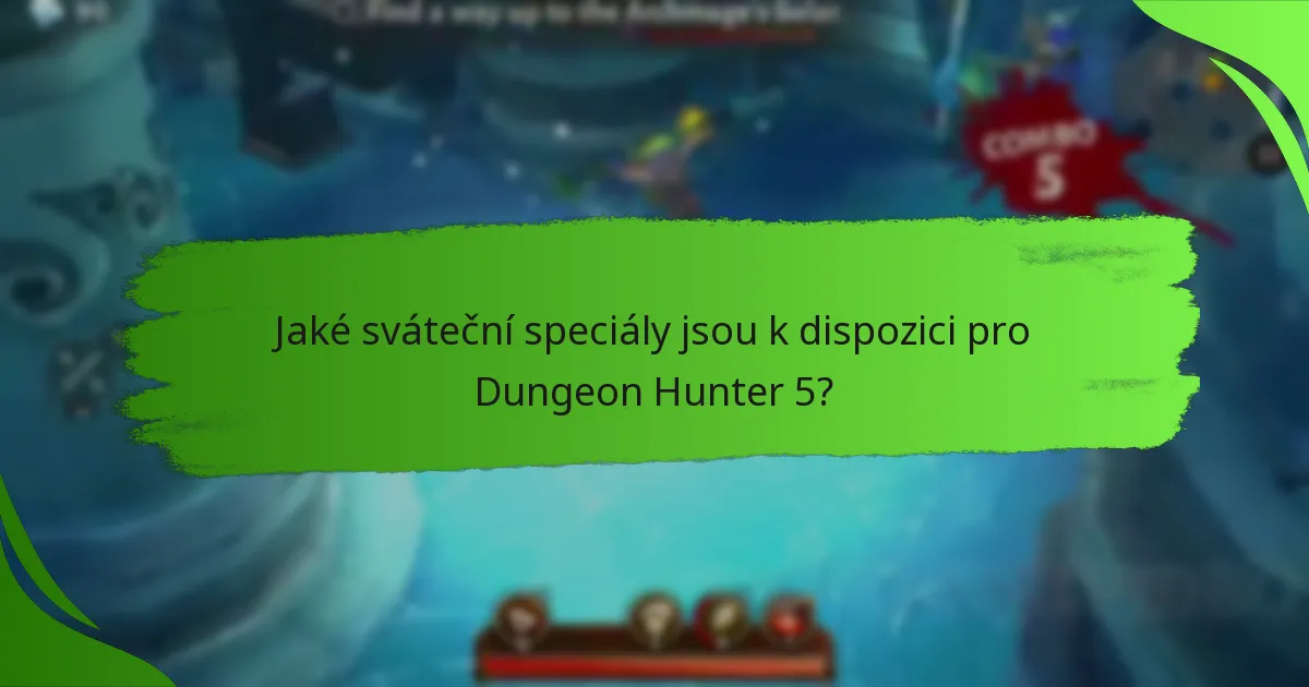 Jaké sváteční speciály jsou k dispozici pro Dungeon Hunter 5?